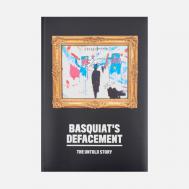 Книга Guggenheim Museum Basquiat's Defacement: The Untold Stoгy, цвет чёрный Book Publishers