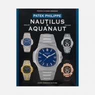 Книга Guido Mondani Editore Patek Philippe Nautilus And Aquanaut, цвет чёрный Book Publishers