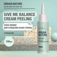 GIVE ME BALANCE cream PEELING Крем-пилинг для очищения кожи головы 100.0 URBAN NATURE